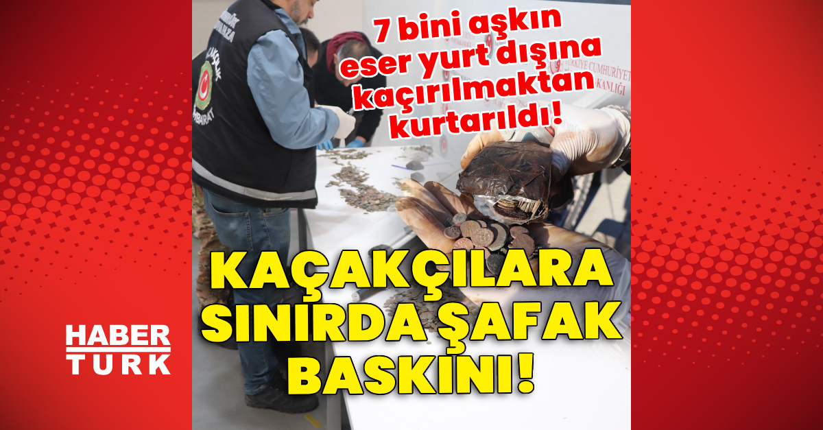 İpsala ve Kapıkule'de kaçakçılık operasyonu: 7 binden fazla eser kurtarıldı