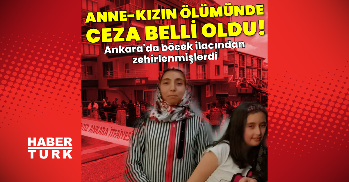 Ankara'da böcek ilacı davasında sanığa 12 yıl hapis cezası
