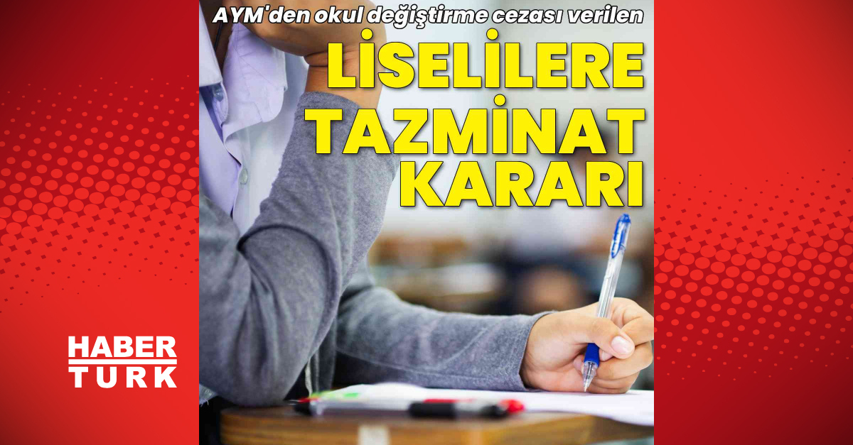 Anayasa Mahkemesi'nden emsal karar: Okul değiştirme cezasına ihlal