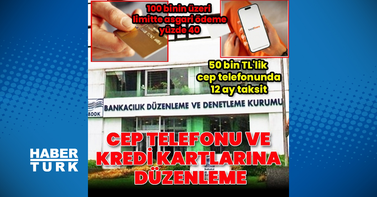 BDDK'dan cep telefonu kredileri ve kredi kartlarına yeni düzenleme