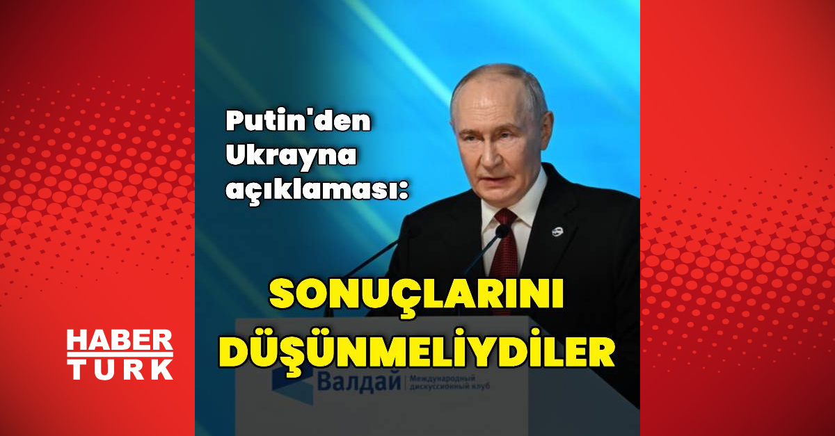 Vladimir Putin'den Ukrayna'ya: Saldırıların sonuçlarını düşünmeliydiler