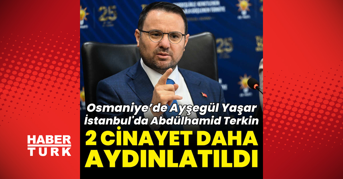 Adalet Bakanı Akın Gürlek: İki cinayet dosyası aydınlatıldı
