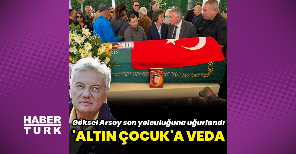 Türk sinemasının usta ismi Göksel Arsoy son yolculuğuna uğurlandı
