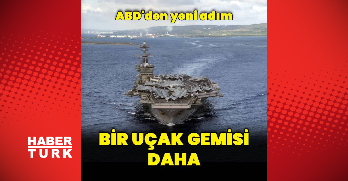 ABD Orta Doğu'ya USS Theodore Roosevelt Uçak Gemisini Gönderiyor