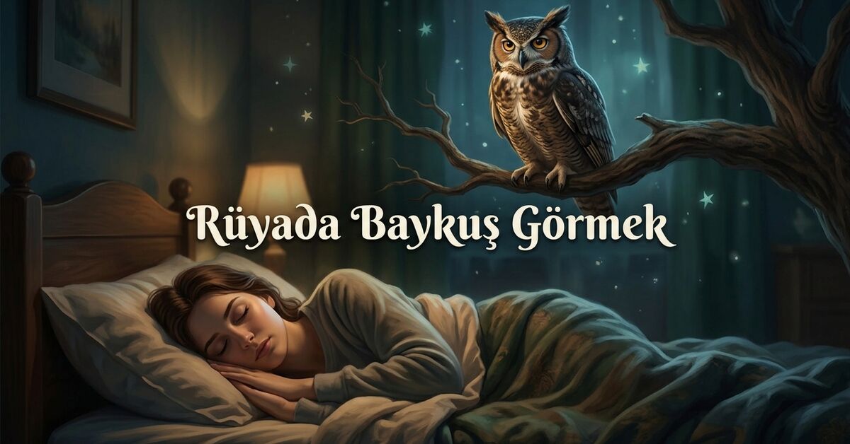Rüyada beyaz ve yavru baykuş görmek ne anlama gelir?
