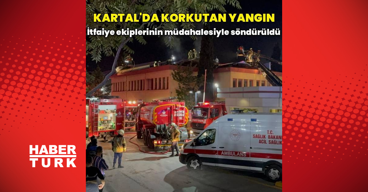 Kartal Koşuyolu Hastanesi çatısında çıkan yangın söndürüldü