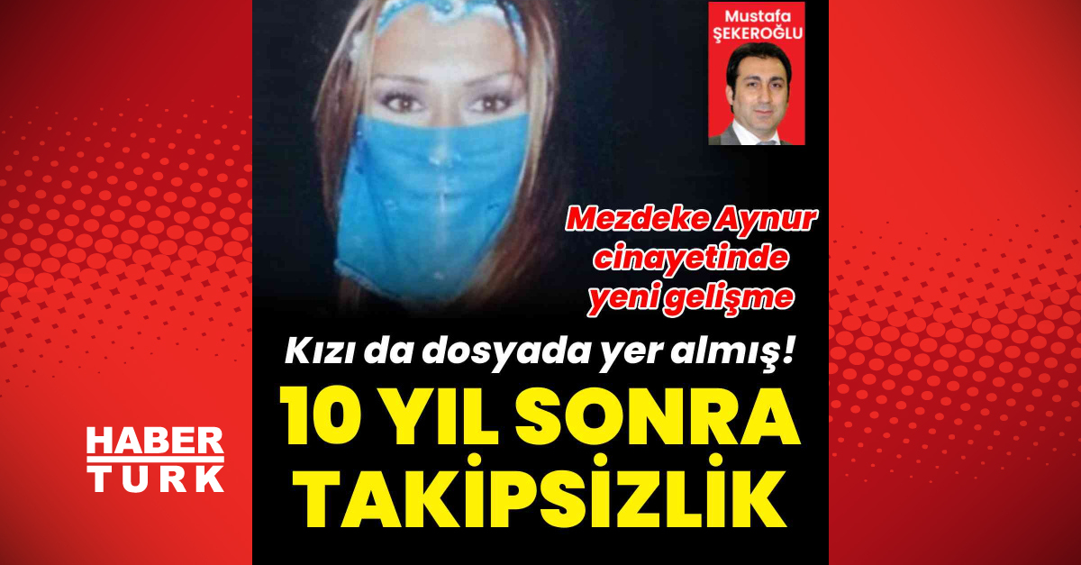 Aynur Kanbur cinayetinde yeni gelişme: Kızının da olduğu 15 kişiye takipsizlik
