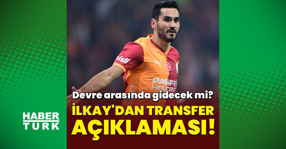 İlkay Gündoğan'dan Galatasaray transfer açıklaması