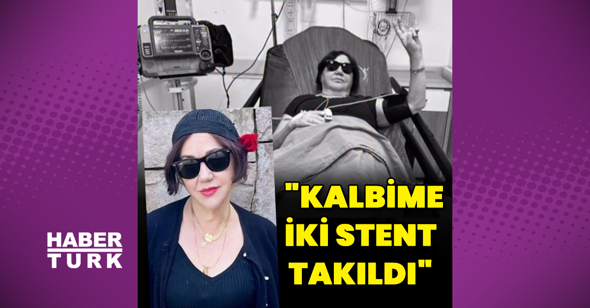 Şarkıcı Nazan Öncel'in kalbine iki stent takıldı
