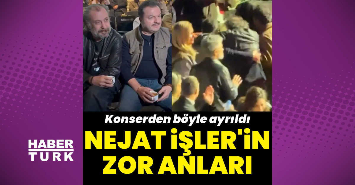 Nejat İşler Leyla The Band konserinden zorlukla ayrıldı