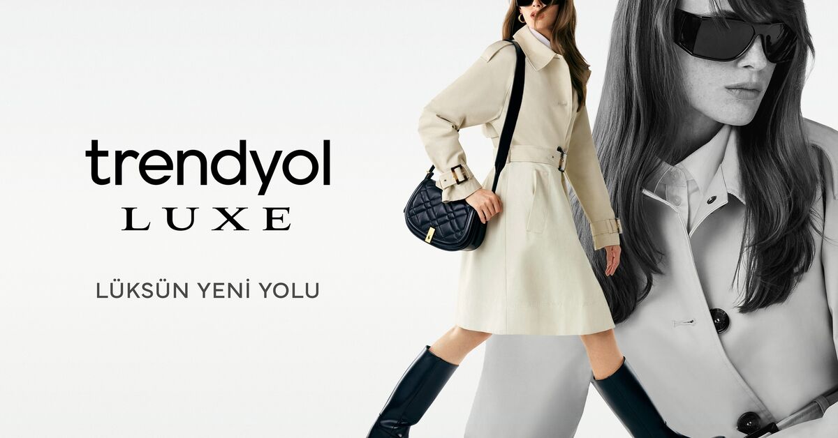 Trendyol Luxe hayata geçirildi: Türk tasarımcılar global markalarla buluşuyor