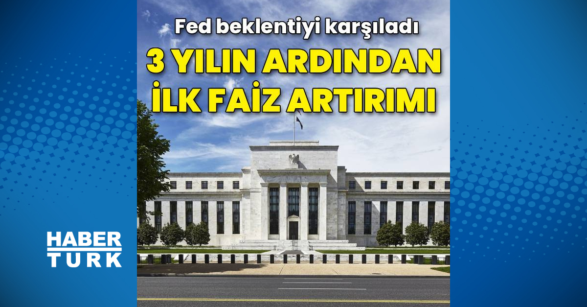 ABD Merkez Bankası Fed 25 baz puan faiz artırdı