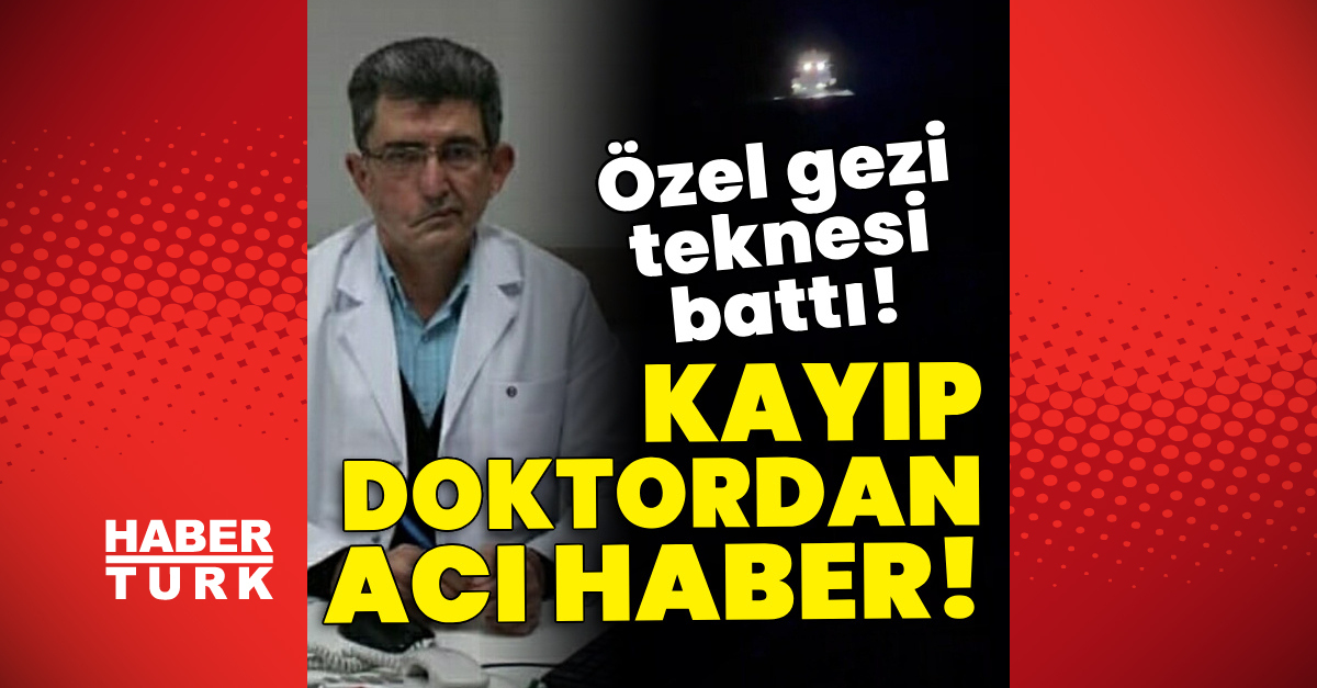 Balıkesir Ayvalık açıklarında batan teknede kayıp doktorun cansız bedenine ulaşıldı