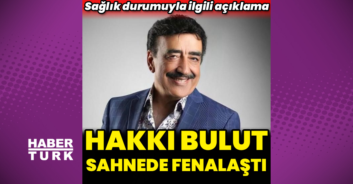 Hakkı Bulut İstanbul'da sahnede rahatsızlanarak hastaneye kaldırıldı