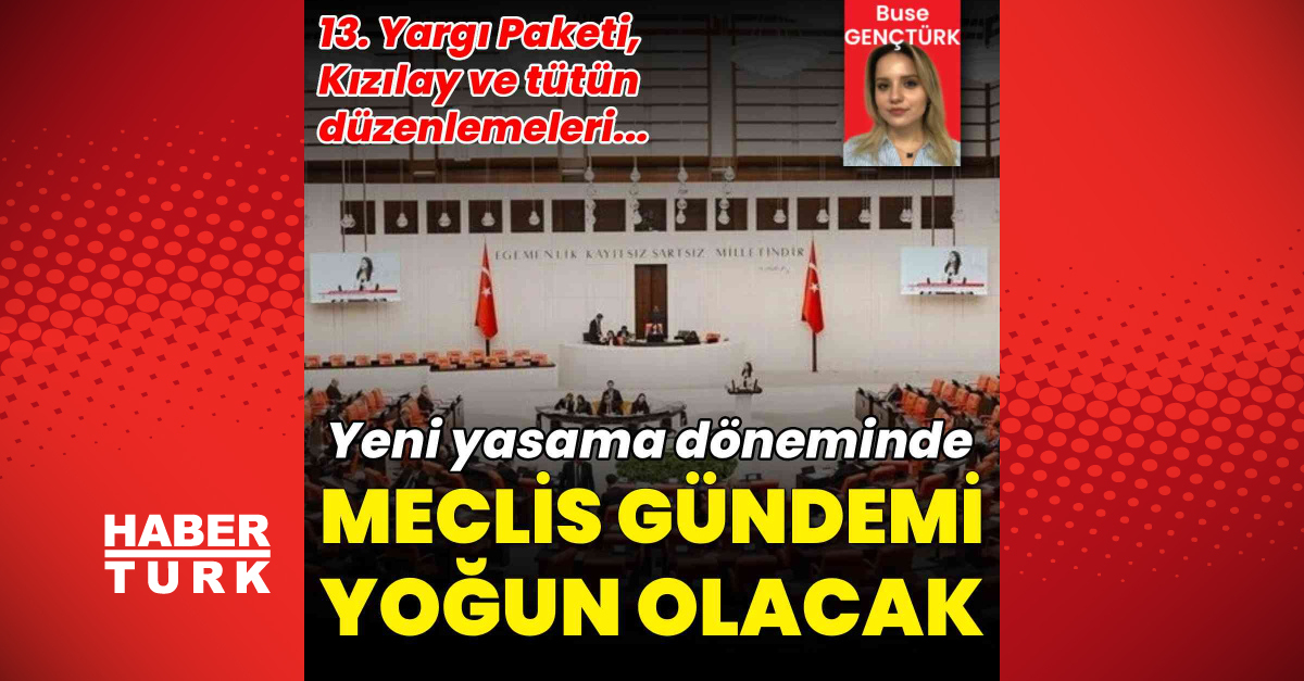 Yeni yasama döneminde Meclis takvimi ve Kızılay düzenlemesi