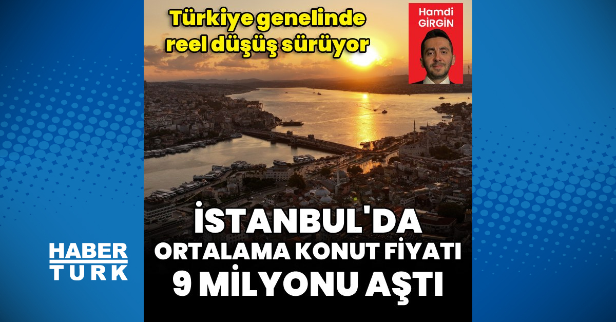 Konut Fiyat Endeksi eylül 2026 verileri açıklandı: Reel düşüş sürüyor