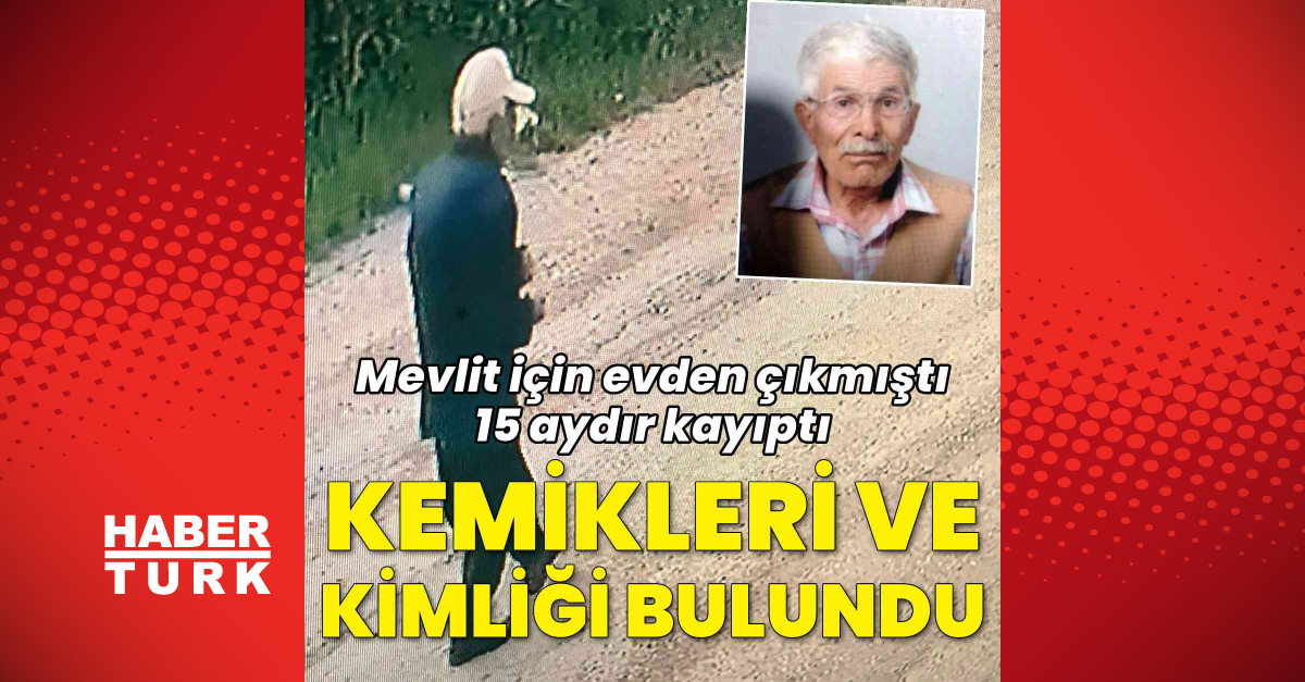 antalya'da 15 aydır kayıp olan hüseyin karadeniz'in kemikleri bulundu