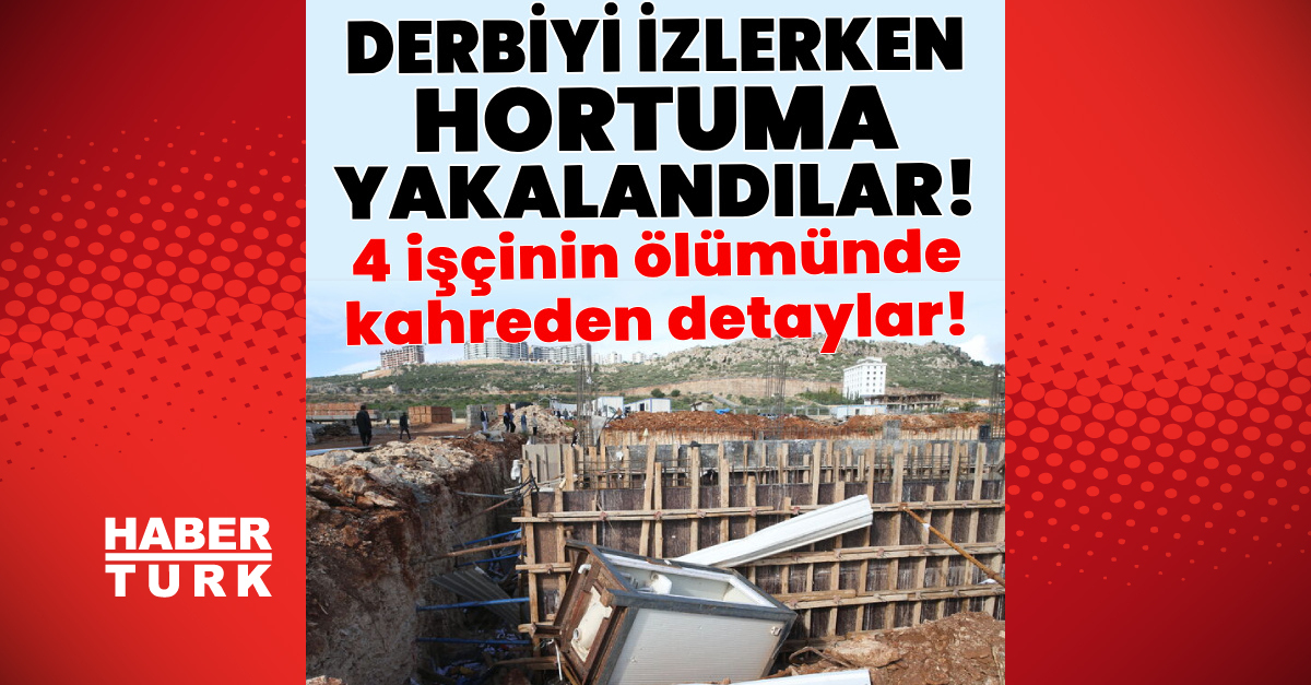 Antalya'da hortumda ölen 4 işçinin derbi izlediği ortaya çıktı