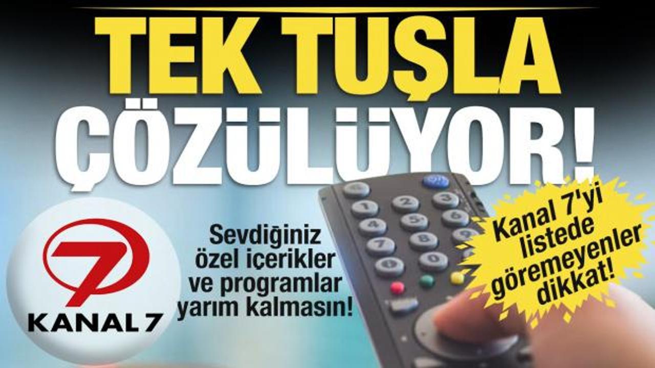 Kanal 7 güncel uydu frekans bilgileri ve ayarları