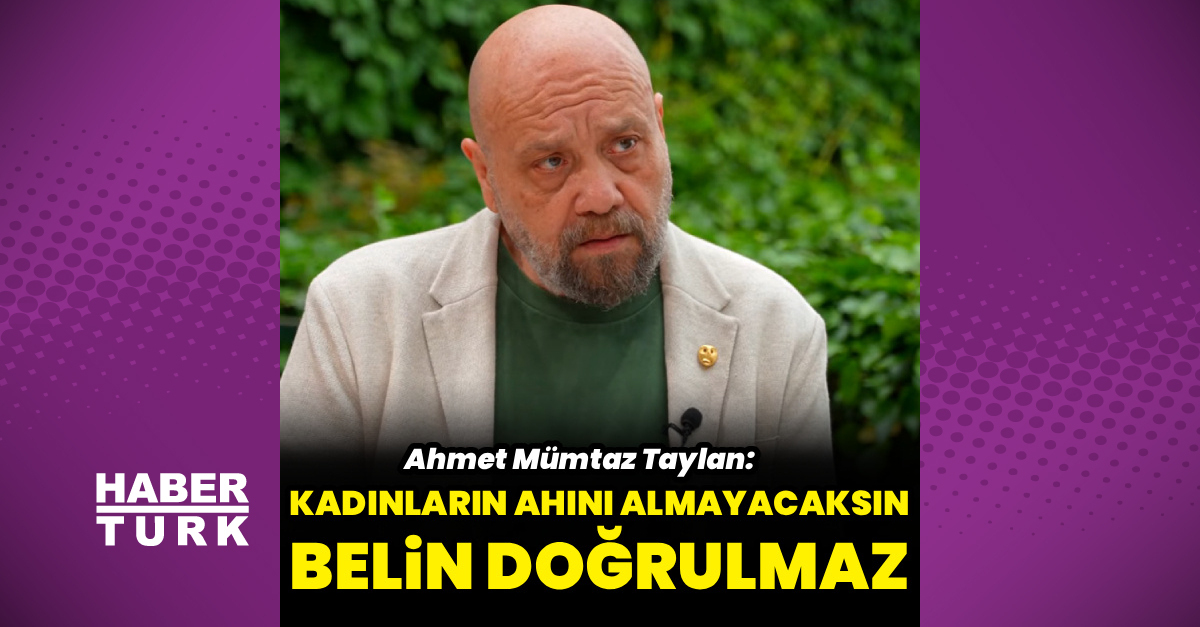 Ahmet Mümtaz Taylan'dan evlilik ve kadın ahı açıklaması