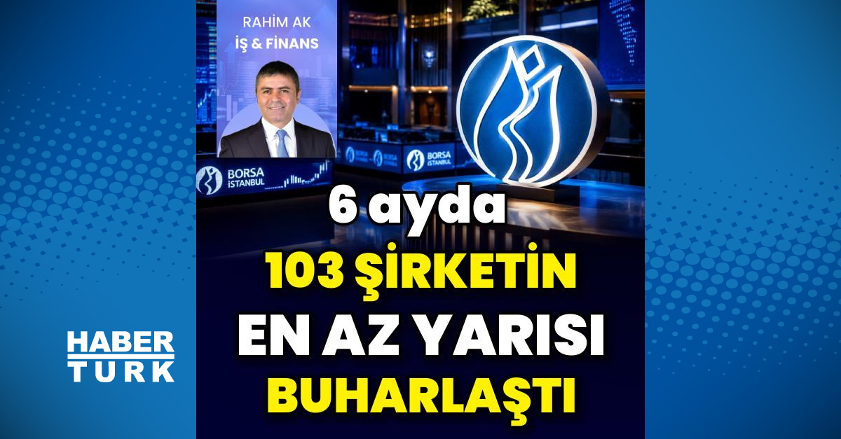 Borsa İstanbul'da 103 şirketin hisseleri yüzde 50'den fazla değer kaybetti
