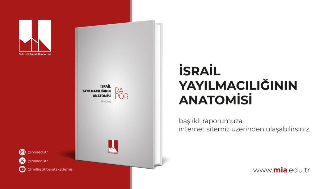 MİA'dan İsrail Yayılmacılığının Anatomisi Raporu: Terörsüz Bölge Vurgusu