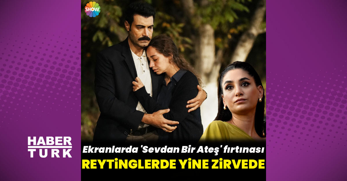 Sevdan Bir Ateş 5. bölümüyle reytinglerde zirvede yer aldı
