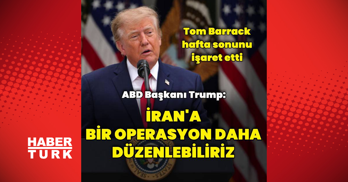 Donald Trump'tan İran'a yeni operasyon sinyali geldi