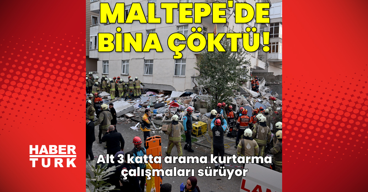 Maltepe'de 7 katlı bina çöktü: Arama kurtarma çalışmaları sürüyor